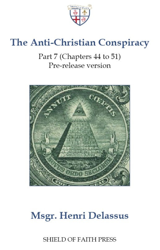 The Anti-Christian Conspiracy - Part 7